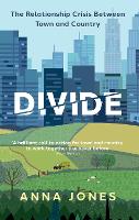 Divide: The relationship crisis between town and country (Hardback)