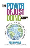 The Power of Just Doing Stuff: How local action can change the world (Paperback)