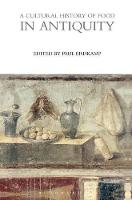 A Cultural History of Food in Antiquity - The Cultural Histories Series (Hardback)