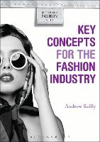 Key Concepts for the Fashion Industry - Understanding Fashion (Hardback)