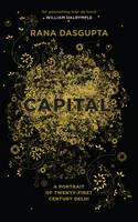Capital: A Portrait of Twenty-First Century Delhi (Hardback)