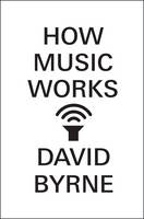 How Music Works (Hardback)