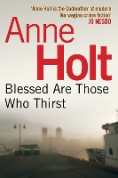 Blessed Are Those Who Thirst - Hanne Wilhelmsen Series (Paperback)