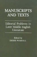 Manuscripts and Texts: Editorial Problems in Later Middle English Literature (Hardback)