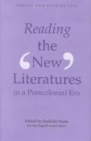 Reading the `New' Literatures in a Post-Colonial Era - Essays and Studies (Hardback)