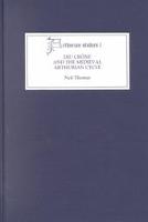 Diu Crone and the Medieval Arthurian Cycle - Arthurian Studies (Hardback)