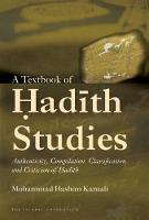 A Textbook of Hadith Studies: Authenticity, Compilation, Classification and Criticism of Hadith (Paperback)