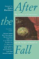After the Fall: The Failure of Communism and the Future of Socialism (Paperback)