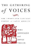 The Gathering of Voices: The Twentieth-Century Poetry of Latin America - Critical Studies in Latin American and Iberian Culture (Paperback)