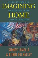 Imagining Home: Class, Culture and Nationalism in the African Diaspora - Haymarket (Paperback)