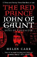 The Red Prince: The Life of John of Gaunt, the Duke of Lancaster (Paperback)