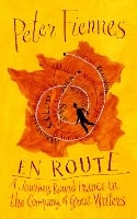 En Route: A Journey Round France in the Company of Great Writers (Hardback)
