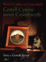 Cestyll Cymru Mewn Croesbwyth / Welsh Castles in Cross Stitch (Paperback)