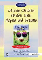 Helping Children Pursue Their Hopes and Dreams: A Guidebook - Helping Children with Feelings (Paperback)