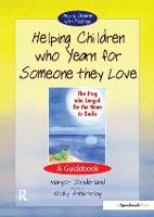 Helping Children Who Yearn for Someone They Love: A Guidebook - Helping Children with Feelings (Paperback)