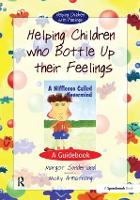 Helping Children Who Bottle Up Their Feelings: A Guidebook - Helping Children with Feelings (Paperback)