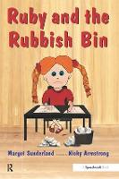 Ruby and the Rubbish Bin: A Story for Children with Low Self-Esteem - Helping Children with Feelings (Paperback)