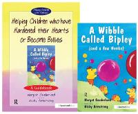 Helping Children Who Have Hardened Their Hearts or Become Bullies & Wibble Called Bipley (and a Few Honks): Set - Helping Children with Feelings