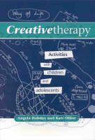 Creative Therapy: Activities with Children and Adolescents (Paperback)