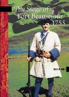 The Siege of Fort Beauséjour, 1755 (Paperback)