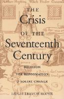 Crisis of the Seventeenth Century: Religion, the Reformation, & Social Change (Paperback)