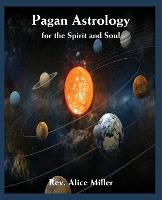 Pagan Astrology for the Spirit and Soul (Paperback)