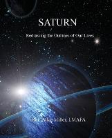 Saturn: Redrawing the Outlines of Our Lives (Paperback)