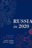 Russia in 2020: Scenarios for the Future (Hardback)