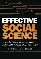 Effective Social Science: Eight Cases in Economics, Political Science and Sociology (Hardback)