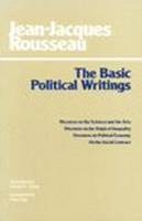 Basic Political Writings: "Discourse on the Sciences and the Arts", "Discourse on the Origins of Inequality" (Plus Notes), "Discourse on Political Economy", "On the Social Contract" (Hardback)