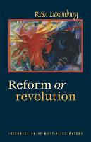 Reform or Revolution (Paperback)