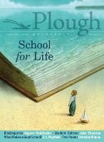 Plough Quarterly No. 19 - School for Life (Paperback)