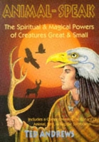 Animal Speak: The Spiritual & Magical Powers of Creatures Great and Small (Paperback)