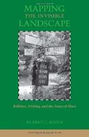 Mapping the Invisible Landscape: Folklore, Writing, and the Sense of Place - American Land & Life Series (Paperback)