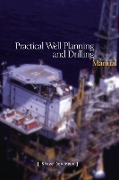 Practical Well Planning & Drilling Manual (Hardback)