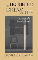 The Troubled Dream of Life: In Search of a Peaceful Death (Paperback)