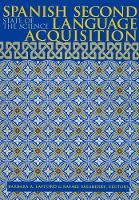Spanish Second Language Acquisition: State of the Science (Paperback)