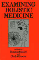 Examining Holistic Medicine (Paperback)
