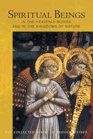 Spiritual Beings in the Heavenly Bodies and in the Kingdoms of Nature (Paperback)
