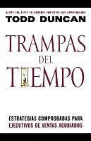 Trampas del tiempo: Estrategias comprobadas para ejectuvos de ventas agobiados (Paperback)