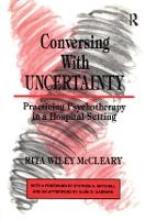Conversing With Uncertainty: Practicing Psychotherapy in A Hospital Setting - Relational Perspectives Book Series (Hardback)