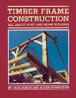 Timber Frame Construction: All About Post-and-Beam Building (Paperback)