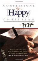 Confessions of a Happy Christian (Paperback)