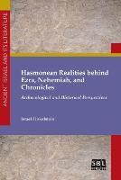 Hasmonean Realities behind Ezra, Nehemiah, and Chronicles (Paperback)