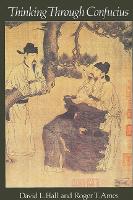 Thinking Through Confucius (Paperback)
