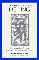 The Numerology of the I Ching: A Sourcebook of Symbols, Structures, and Traditional Wisdom (Paperback)