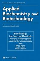 Biotechnology for Fuels and Chemicals: Proceedings of the Eighteenth Symposium on Biotechnology for Fuels and Chemicals Held May 5-9, 1996, at Gatlinburg, Tennessee - ABAB Symposium 63-65 (Hardback)