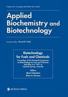 Biotechnology for Fuels and Chemicals: Proceedings of the Nineteenth Symposium on Biotechnology for Fuels and Chemicals Held May 4-8. 1997, at Colorado Springs, Colorado - ABAB Symposium (Hardback)