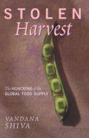 Stolen Harvest: The Hijacking of the Global Food Supply (Paperback)