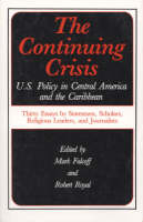 The Continuing Crisis: U.S. Policy in Central America and the Caribbean (Hardback)